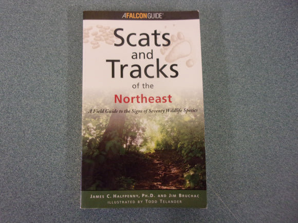 Scats and Tracks of the Northeast by James Halfpenny (Paperback)