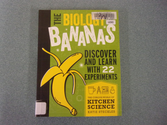 The Biology of Bananas by Katie Steckles (Ex-Library Paperback)