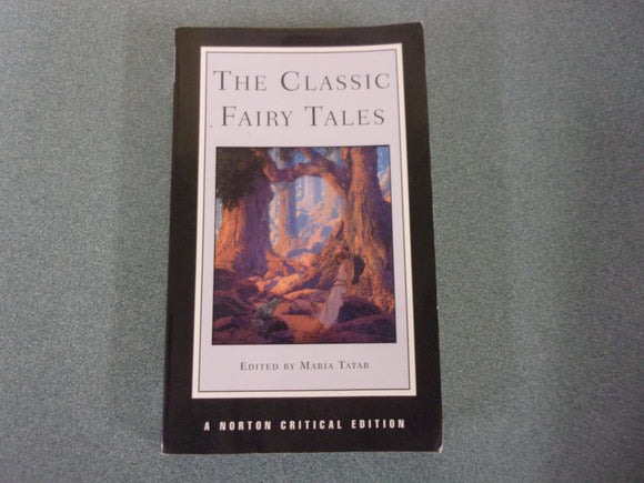 The Classic Fairy Tales: A Norton Critical Edition edited by Maria Tatar (Paperback)