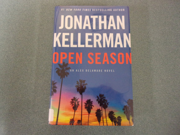 Open Season: Alex Delaware, Book 40 by Jonathan Kellerman (Ex-Library HC/DJ) 2025!