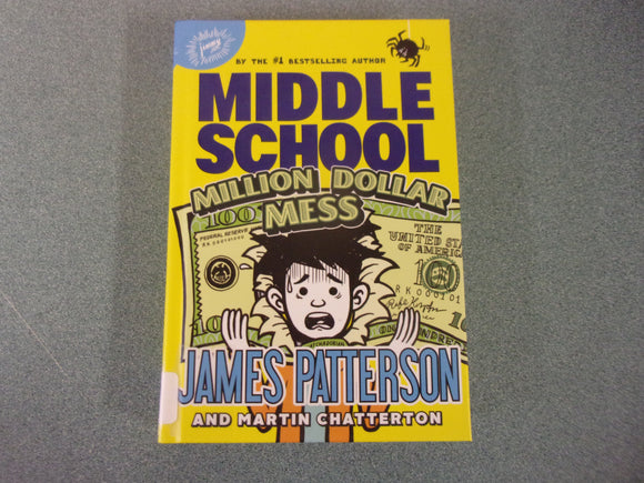 Million Dollar Mess: Middle School, Book 16 by James Paterson (Ex-Library HC)