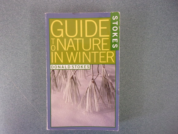 Guide To Nature In Winter by Donald Stokes (Paperback)