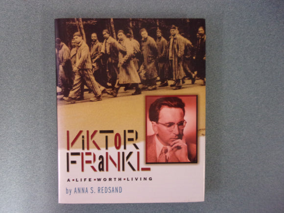 Viktor Frankl: A Life Worth Living by Anna Redsand (HC/DJ)