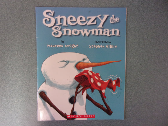 Sneezy the Snowman by Maureen Wright (Paperback)