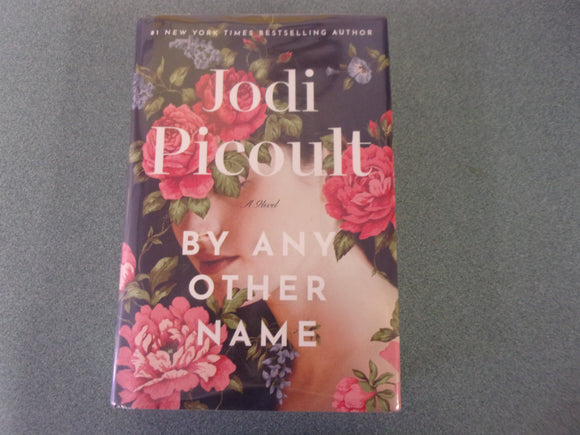 By Any Other Name by Jodi Picoult (Ex-Library HC/DJ) 2024!