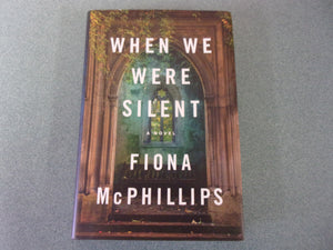 When We Were Silent by Fiona McPhillips (HC/DJ) 2024!