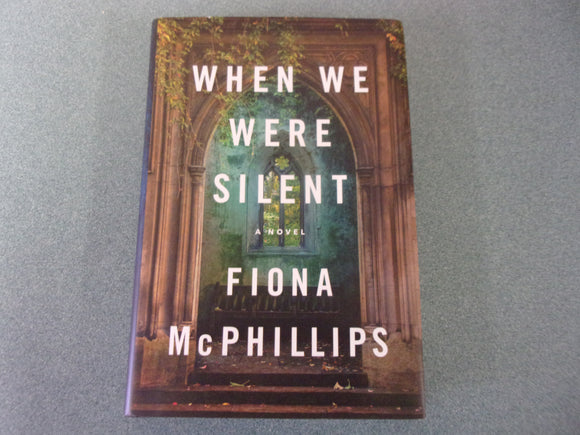 When We Were Silent by Fiona McPhillips (HC/DJ) 2024!