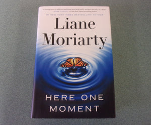 Here One Moment by Liane Moriarty (HC/DJ) 2024!