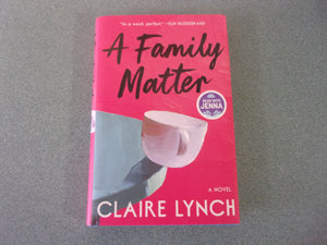 A Family Matter by Claire Lynch (HC/DJ) 2025!