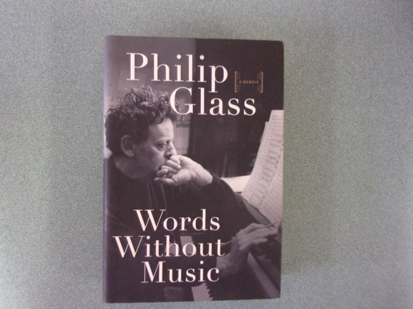 Words Without Music: A Memoir by Philp Glass(HC/DJ)