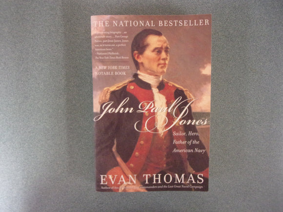 John Paul Jones: Sailor, Hero, Father of the American Navy by Evan Thomas (Trade Paperback)