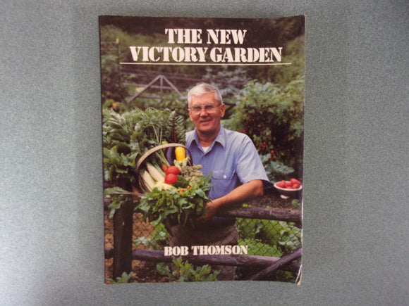 The New Victory Garden by Bob Thomson (Paperback)