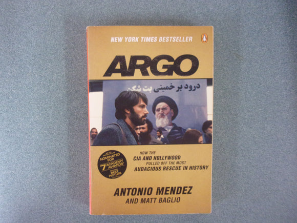 Argo: How the CIA and Hollywood Pulled Off the Most Audacious Rescue in History by Antonio Mendez (Paperback)