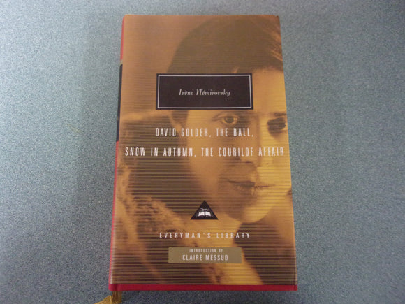 Everyman's Library Irene Nemirovsky Omnibus: David Golder, The Ball, Snow in Autumn, The Courilof Affair (HC/DJ) *This copy has a personal inscription.