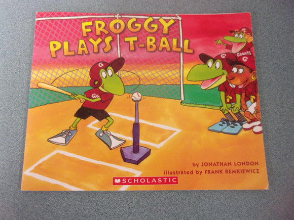 Froggy Plays T-ball by Jonathan London (HC)