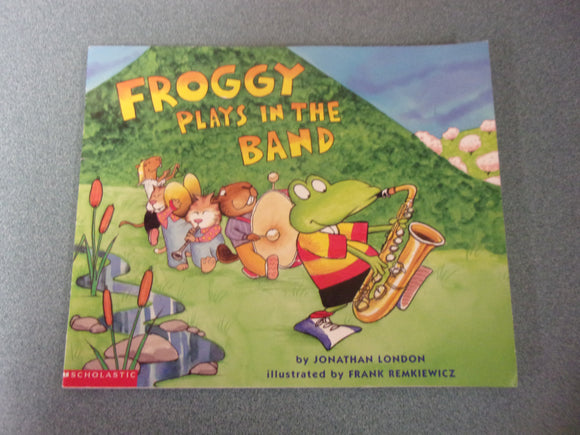 Froggy Plays in the Band by Jonathan London (Paperback)