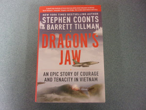 Dragon's Jaw: An Epic Story of Courage and Tenacity in Vietnam by Stephen Coonts and Barrett Tillman (HC/DJ)