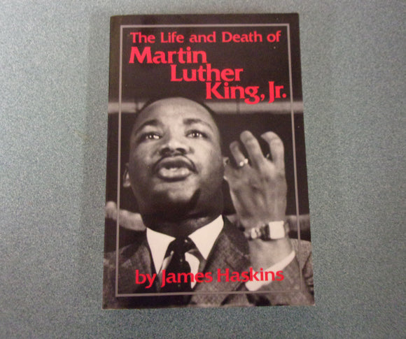 The Life and Death of Martin Luther King, Jr by James Haskings (Paperback)