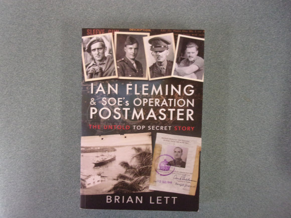 Ian Fleming & SOE's Operation Postmaster: The Untold Top Secret Story by Brian Lett (Paperback)