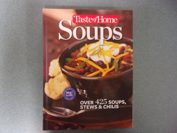 Taste of Home: Soups by Catherine Cassidy (HC)