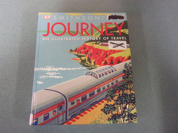 Smithsonian Journey: An Illustrated History of Travel by Simon Adams (Ex-Library HC/DJ)