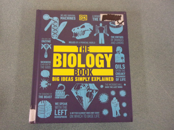 The Biology Book: Big Ideas Simply Explained by DK (Ex-Library HC)