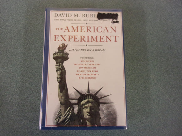 The American Experiment: Dialogues on a Dream by David M. Rubenstein (Ex-Library HC/DJ)