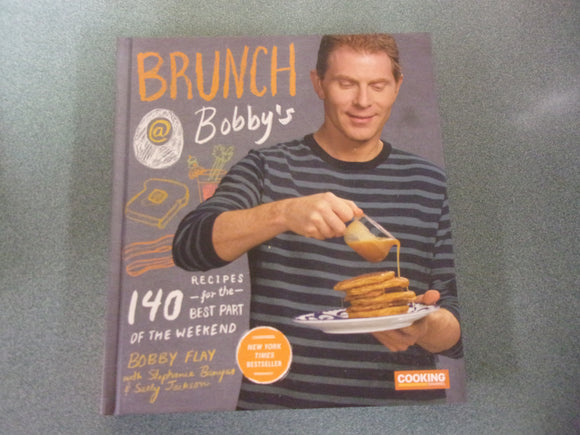 Brunch at Bobby's: 140 Recipes for the Best Part of the Weekend by Bobby Flay (HC)