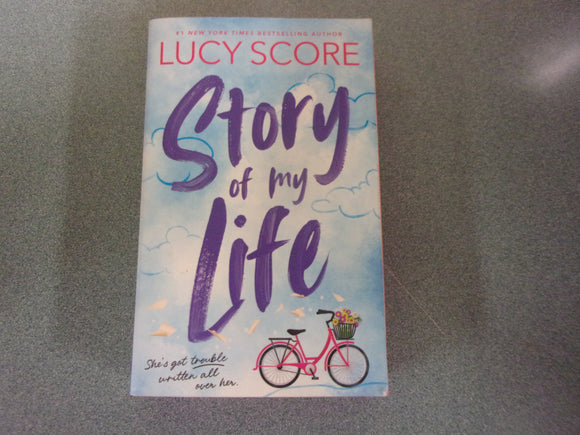 Story of My Life: Story Lake, Book 1 by Lucy Score (Trade Paperback)