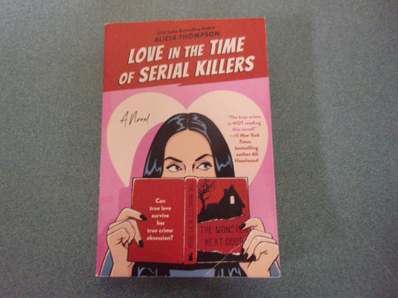 Love in the Time of Serial Killers by Alicia Thompson (Trade Paperback)