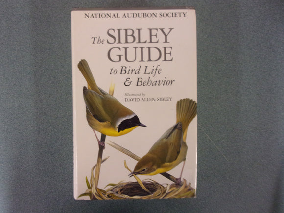 The Sibley Guide to Bird Life and Behavior by David Allen Sibley (HC/DJ)
