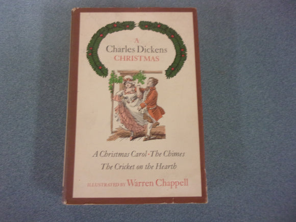 A Charles Dickens Christmas Illustrated by Warren Chappell and written by Charles Dickens (HC/DJ) *This copy is showing significant exterior wear.