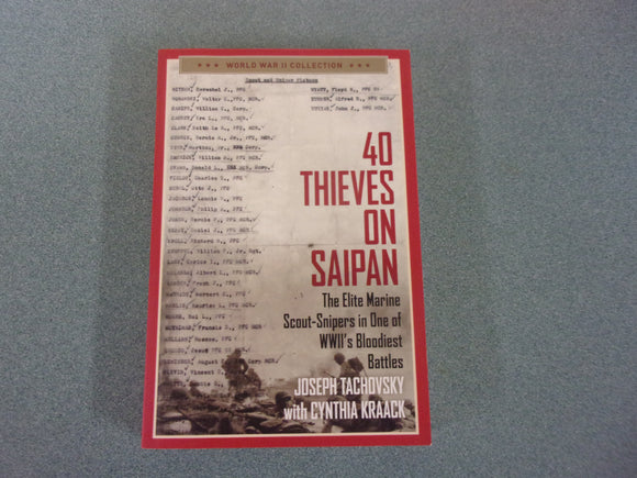 40 Thieves on Saipan: The Elite Marine Scout-Snipers in One of WWII's Bloodiest Battles by Joseph Tachovsky (Trade Paperback)