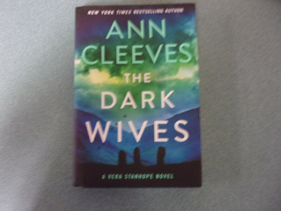 The Dark Wives: Vera Stanhope, Book 11 by Ann Cleeves (HC/DJ) 2024!