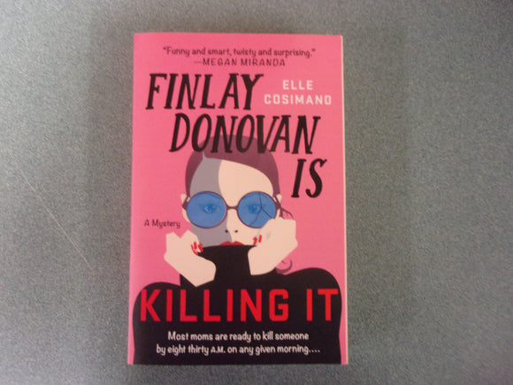 Finlay Donovan Is Killing It by Elle Cosimano (Trade Paperback)