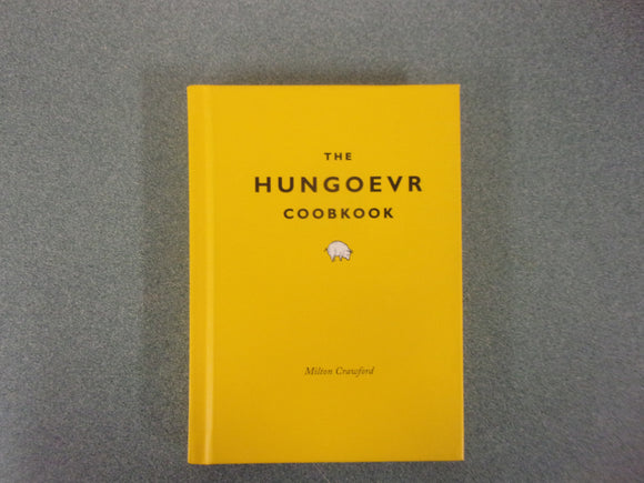 The Hungoevr Coobkook by Milton Crawford (HC)