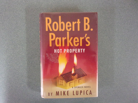 Robert B. Parker's Hot Property: Spenser, Book 52 by Mike Lupica (Ex-Library HC/DJ) 2025!