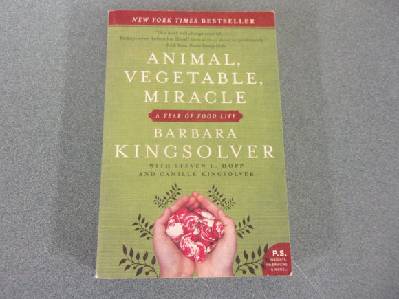 Animal, Vegetable, Miracle: A Year of Food Life by Barbara Kingsolver (Trade Paperback)