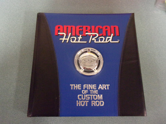 American Hot Rod: The Fine Art of the Custom Hot Rod by William G. Scheller (HC)