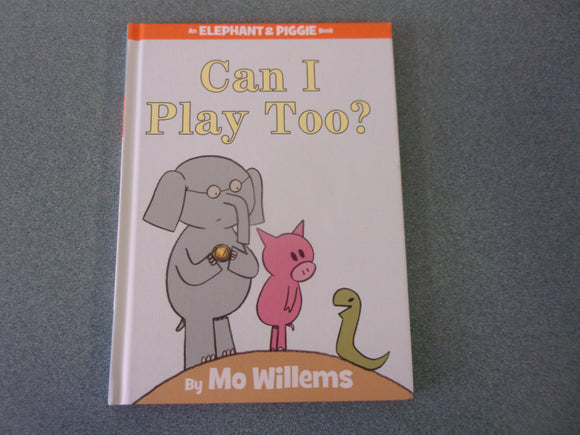 Can I Play Too?: An Elephant & Piggie Book by Mo Willems (Paperback)