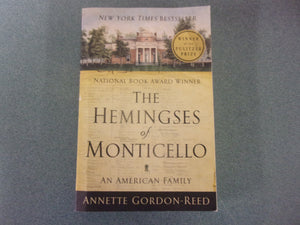 The Hemingses of Monticello: An American Family by Annette Gordon-Reed (Trade Paperback)