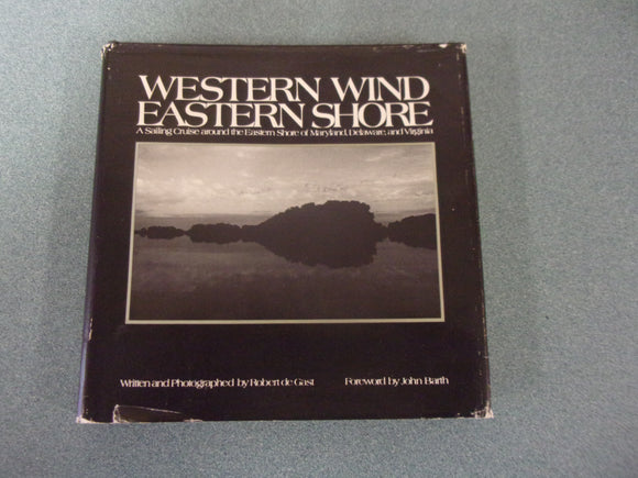 Western Wind, Eastern Shore: A Sailing Cruise Around the Eastern Shore of Maryland, Delaware and Virginia by Robert de Gast (HC/DJ)