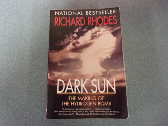 Dark Sun: The Making of the Hydrogen Bomb by Richard Rhodes (Trade Paperback)