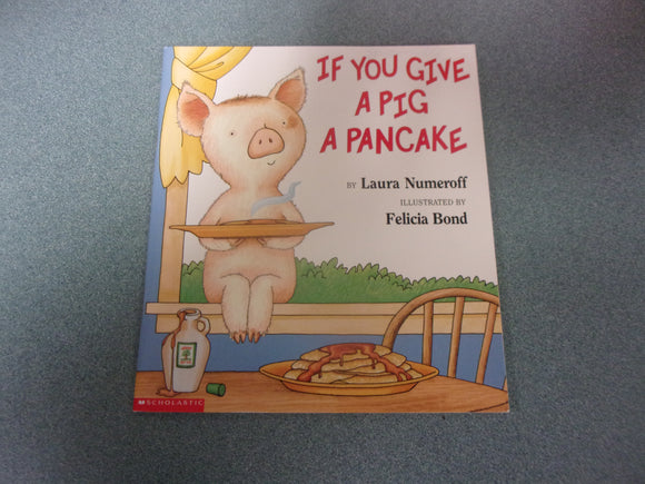 If You Give a Pig a Pancake by Laura Numeroff (HC)