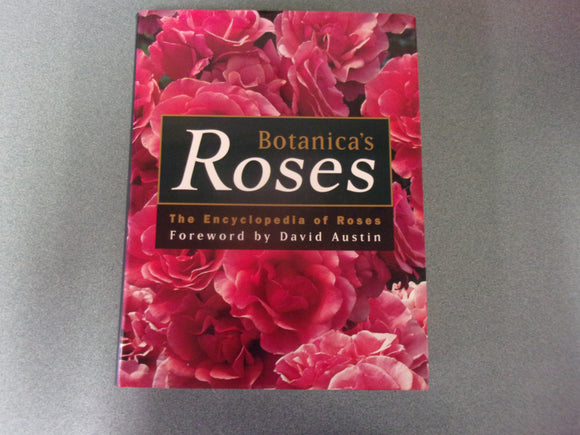 Botanica's Roses: The Encyclopedia of Roses edited by Peter Beales (HC/DJ)