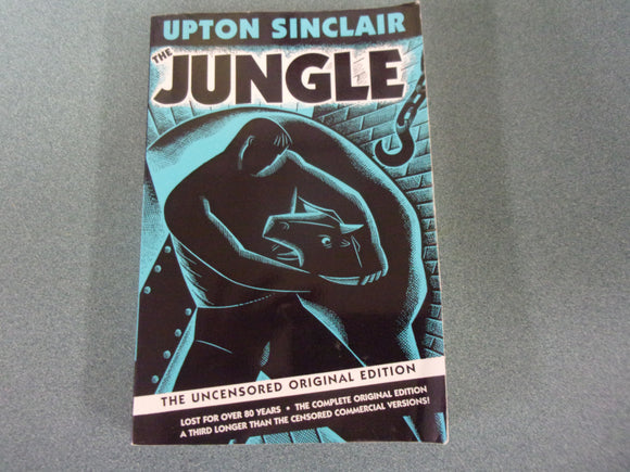 The Jungle: Uncensored Original Edition by Upton Sinclair (Paperback)