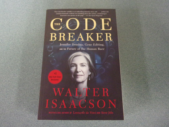 The Code Breaker: Jennifer Doudna, Gene Editing, and the Future of the Human Race by Walter Isaacson (HC/DJ)