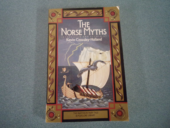 The Norse Myths: Retold by Kevin Crossley-Holland (Paperback)