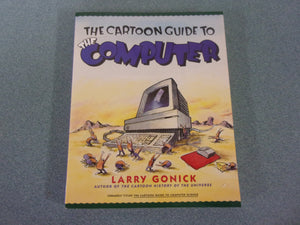 The Cartoon Guide to the Computer by Larry Gonick (Paperback)