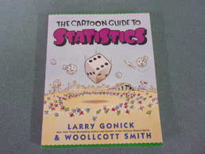 The Cartoon Guide to Statistics by Larry Gonick (Paperback)